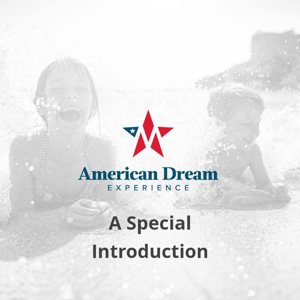 Special Introduction to the American Dream Experience - September 2021